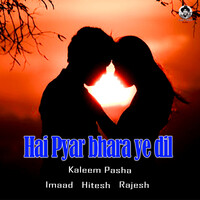 Hai Pyar Bhara Ye Dil