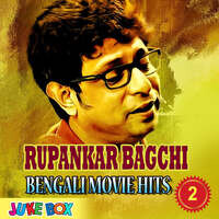 Rupankar Bagchi Bengali Movie Hits Part 2