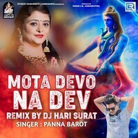 Mota Devo Na Dev (Dj Hari Surat)