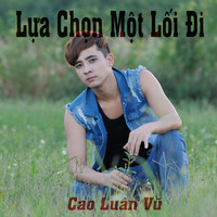 Lựa Chọn Một Lối Đi (Facebook Version)