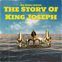 The Story of King Joseph