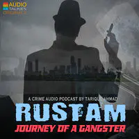 AUDIO TALKIES - RUSTAM - Journey Of A Gangster - Audio Web Series - season - 1