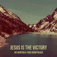 Jesus Is the Victory