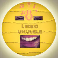 Like a Ukulele