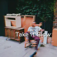 Take It Slow