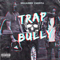 Trap Bully