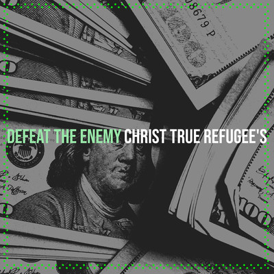 Defeat the Enemy MP3 Song Download by Christ True Refugee's (Defeat the