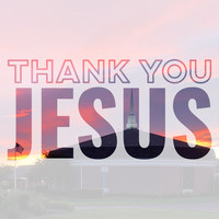 Thank You, Jesus