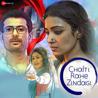 Chalti Rahe Zindagi (Original Motion Picture Soundtrack)