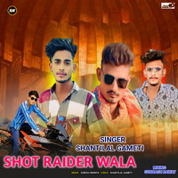 Shot Raider Wala