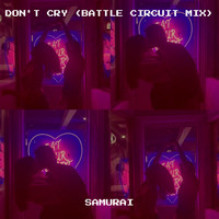 Don't Cry (Battle Circuit Mix)