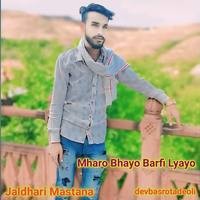 Mharo Bhayo Barfi Lyayo