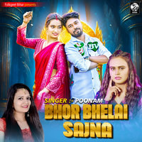 Bhor Bhelai Sajna