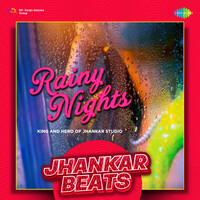 Rainy Nights Jhankar Beats
