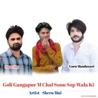 Goli Gangapur M Chal Sonu Sop Wala Ki