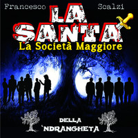 La santa (La società maggiore della 'ndrangheta)