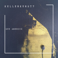 Kellerkunst7 - Suu Americo