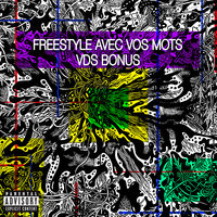 Freestyle avec vos Mots VDS bonus