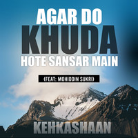 Agar Do Khuda Hote Sansar Main