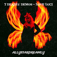 7 Deadly Demos - Love Luci