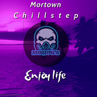 Enjoy Life (Chillstep)