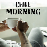 Chill Morning (Relaxing Guitar Jazz Version)