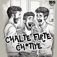 Chalte Phirte Chutiye