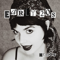 Early 20s (Demos)