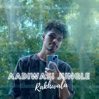 Aadiwasi Jungle Rakhwala