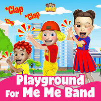 Playground for Me Me Band