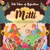 Mitti - Folk Vibes Of Rajasthan