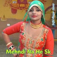 Mehndi Na He Sk