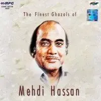 The Finest Ghazals Of Mehdi Hassan