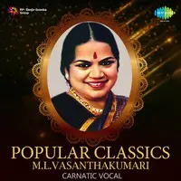 Popular Classics M. L. Vasanthakumari - Carnatic Vocal