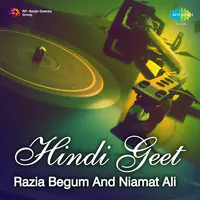 Hindi Geet - Razia Begum And Niamat Ali