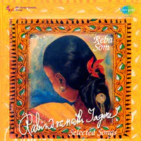 Selected Rabindranath Tagore Songs By Reba Som