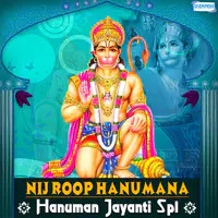 Nij Roop Hanumana - Hanuman Jayanti Spl