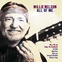 All Of Me' - Willie Nelson Sings The Standards Songs Download: Play ...