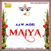Aaw Mori Maiya 