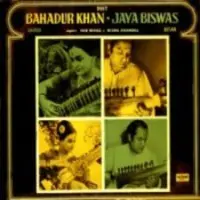 Duet  (sarod And Sitar) - Bahadur Khan And Jaya Biswas 