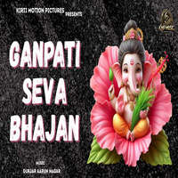 Ganpati Seva Bhajan Song Download: Play & Listen Ganpati Seva Bhajan