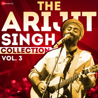 The Arijit Singh Collection Vol.3