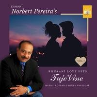 Tuje Vine (Norbert Pereira's Konkani Love Hits Vol 7)