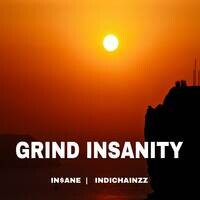 GRIND INSANITY