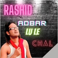 Rashid adbar lu le chal