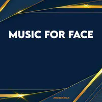 Music for Face