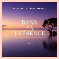 Dans sa présence, Vol. 5