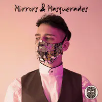 Mirrors & Masquerades