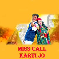 Miss Call Karti Jo