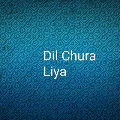 dil chura liya song downloa in mp3